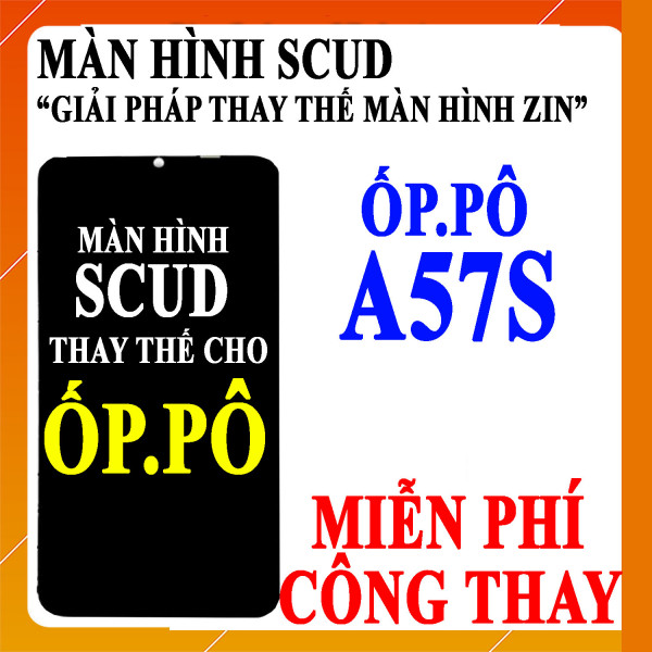 Màn hình Scud cho Oppo A57S